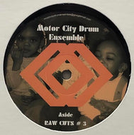 MOTOR CITY DRUM ENSEMBLE / Raw Cuts # 3 / Raw Cuts # 4