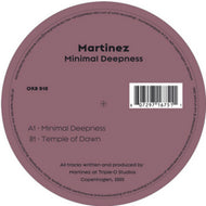 MARTINEZ / MINIMAL DEEPNESS
