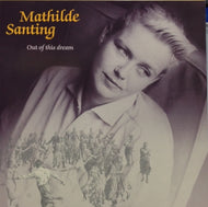 MATHILDE SANTING / OUT OF THIS DREAM