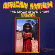 MIKEY DREAD / AFRICAN ANTHEM