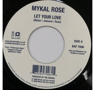 MYKAL ROSE / LET YOUR LOVE