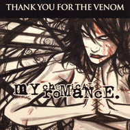 MY CHEMICAL ROMANCE / THANK YOU FOR THE VENOM