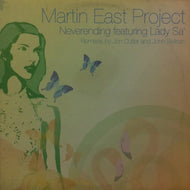MARTIN EAST PROJECT / NEVER ENDING