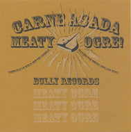 MEATY OGRE / CARNE ASADA