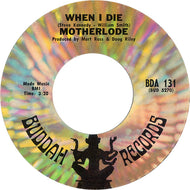 MOTHERLODE / WHEN I DIE