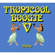 MURO / TROPICOOOOL BOOGIE 5