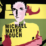 MICHAEL MAYER / TOUCH