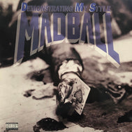 MADBALL / Demonstrating My Style