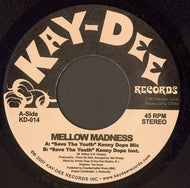 MELLOW MADNESS / SAVE THE YOUTH (Kenny Dope Mix)