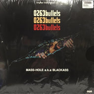 MASS-HOLE A.K.A. BLACKASS / 0263BULLETS