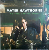 MAYER HAWTHORNE / A STRANGE ARRANGEMENT