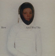 MEW / AM I WRY? NO