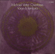 MICHAEL VETTER / Overtones (Voice & Tambura)