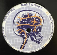 MARK E & DRAGON / GOOD TIMES