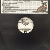 MYSTRO / WHO YOU GONNA BLAME?