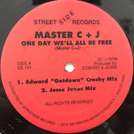 MASTER C & J / ONE DAY WE'LL ALL BE FREE