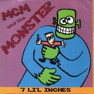 MCM AND THE MONSTER / 7 LI'L INCHES