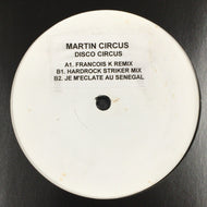 MARTIN CIRCUS / DISCO CIRCUS FRANCOIS K. REMIX