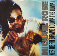 MICHAEL ROSE / Keep The Fire Burning (Dump The Lump)