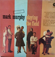MARK MURPHY / PLAYING THE FIELD