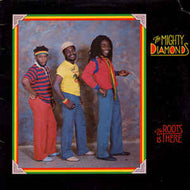 MIGHTY DIAMONDS / THE ROOTS IS THERE