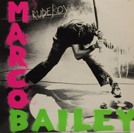 MARCO BAILEY / RUDE BOY