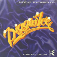 MURO / DIGGIN' ICE  -Muro's Breezy Soul-
