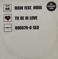 MAW FEAT. INDIA / TO BE IN LOVE