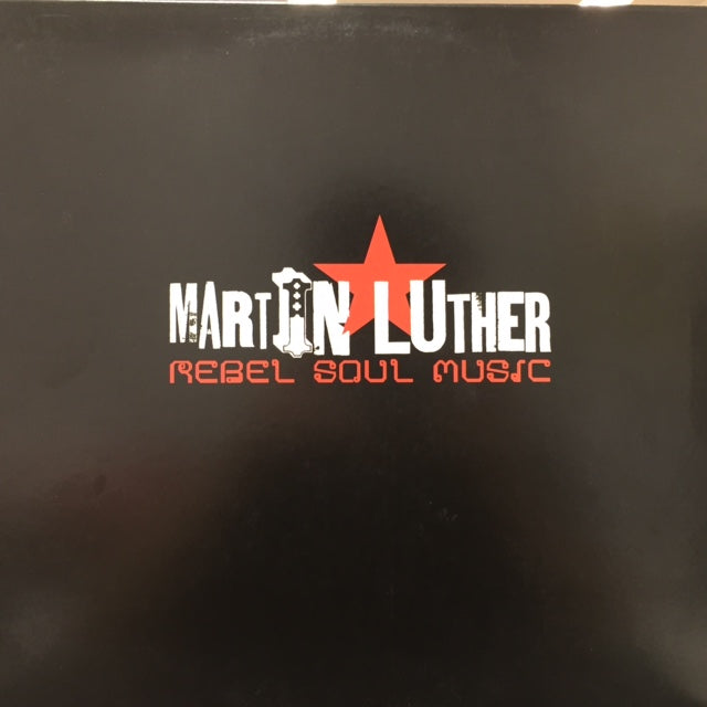 MARTIN LUTHER / REBEL SOUL MUISC