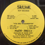 MADD SKILLZ / YOU BIG RAGGAMUFFIN