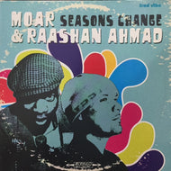 MOAR & RAASHAN AHMAD / SEASONS CHANGE