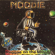 MOODIE / REGGAE ON THE MOON