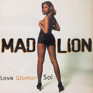 MAD LION / LOVE WOMAN SO !