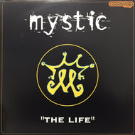 MYSTIC / THE LIFE