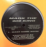 MARK THE 909 KING / MAKE SOME NOISE / ACIEED GROVE