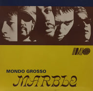 MONDO GROSSO / MARBLE
