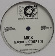 MICK / MACHO BROTHER