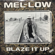 MEL-LOW / BLAZE IT UP