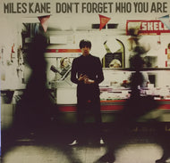MILES KANE / DON'T FORGET WHO YOU ARE