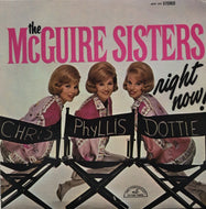 McGUIRE SISTERS / Right Now!