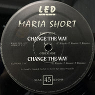 MARIA SHORT / CHANGE THE WAY