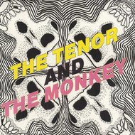 MICHAEL FORZZA / THE TENOR AND THE MONKEY