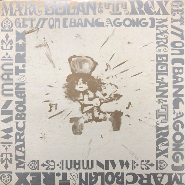 MARC BOLAN AND T-REX / GET IT ON (BANG A GONG) – TICRO MARKET