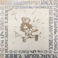 MARC BOLAN AND T-REX / GET IT ON (BANG A GONG)