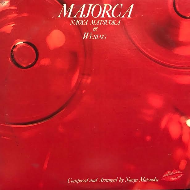 松岡直也 & ウィシング Naoya Matsuoka & Wesing / Majorca – TICRO MARKET