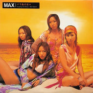 MAX / バラ色の日々