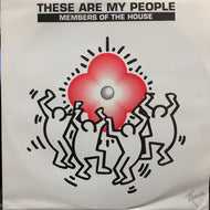 MEMBERS OF THE HOUSE / These Are My People