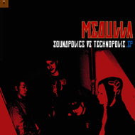 MEDULLA / SOUNDPOLICE VS TECHNOPOLIS.EP