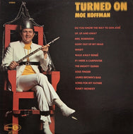 MOE KOFFMAN / Turned On