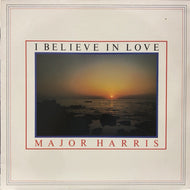 MAJOR HARRIS / I BELIEVE IN LOVE